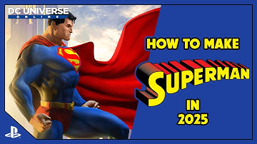 DCUO- How to make Superman 2025