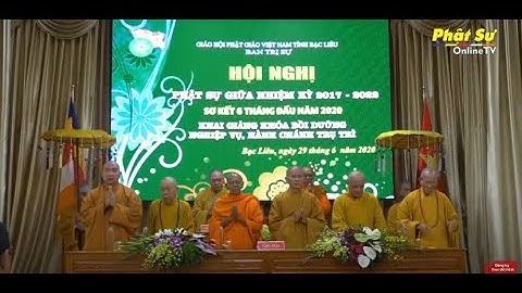 Hội nghị sơ kết công tác Phật sự 6 tháng đầu năm và Khai giảng Khóa Bd nghiệp vụ hành chánh trụ trì