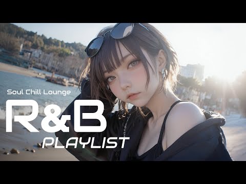 R&B Relax】Music Playlist - Soul Chill Lounge - YouTube