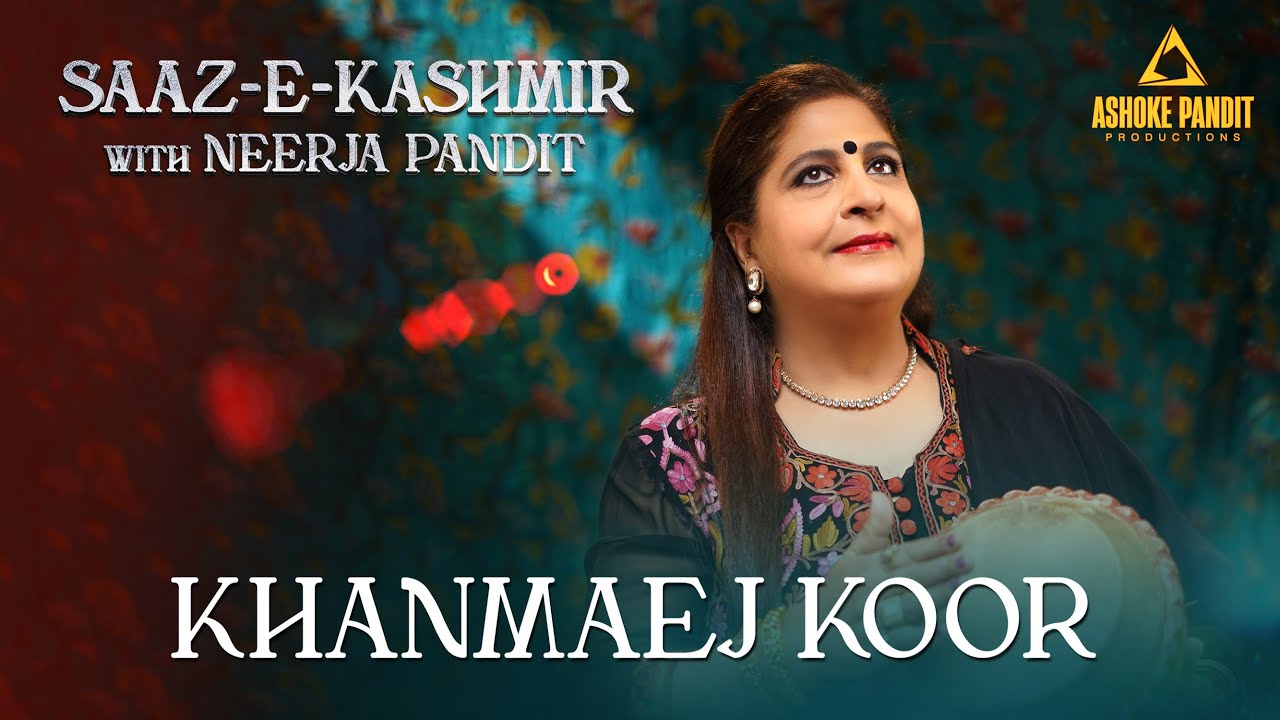 Khanmaej Koor | Saaz - E - Kashmir with Neerja Pandit | Pt. Bhajan Sopori, Nazir Das | 'Vidaai' Song
