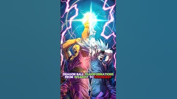 Every Transformation ranked from Weakest to Strongest?!