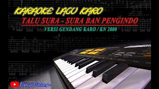 TALU SURA SURA BAN PENGINDO / KARAOKE LAGU KARO VERSI KN2000