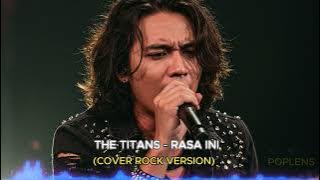 Cover Rasa Ini - The Titans: Auto Nagih, Sekali Dengar Langsung Bikin Candu!