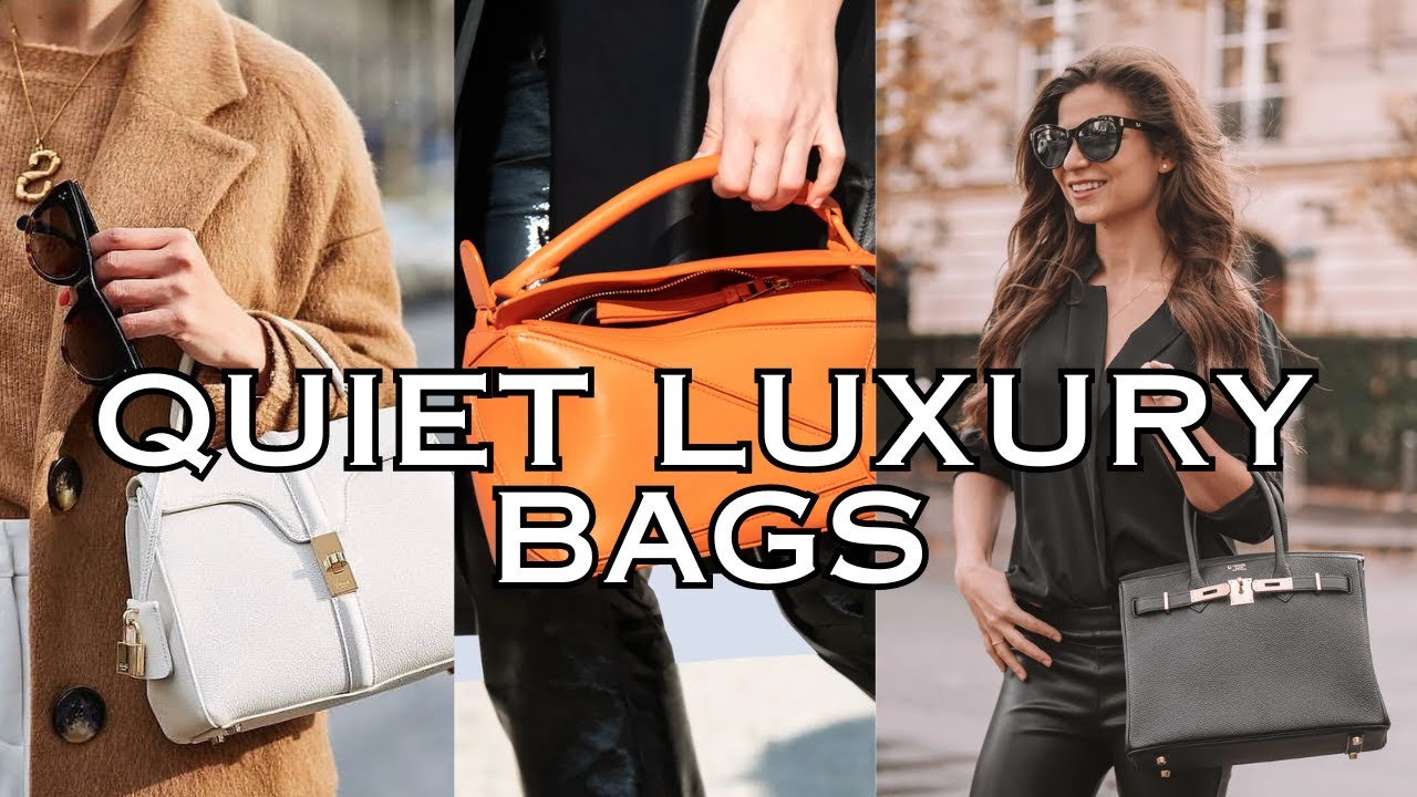 Quiet Luxury REVEALED: 6 Designer Bags That Exude Class