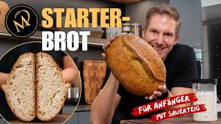 Sauerteig Starterbrot für Anfänger: Gelingsicher Schritt für Schritt