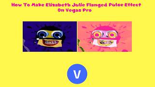 How To Make Elizabeth Julie Flanged Pulse Effect On Vegas Pro (NEW EFFECT)