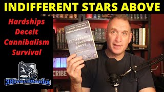 The Indifferent Stars Above by Daniel J Brown - Hardships, Deceit, Cannibalism, Survival