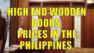 High End Wooded Doors. Prices In The Philippines.