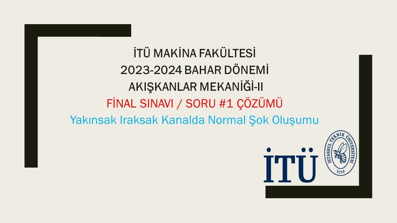 2023-2024 BAHAR DÖNEMİ AKIŞKANLAR MEKANİĞİ - II FİNAL SINAVI SORU #1 ÇÖZÜMÜ