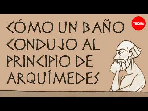 Cómo tomar un baño llevó al principio de Arquímedes - Mark Salata