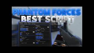 Phantom Forces script (Keyless!) Pastebin raw script