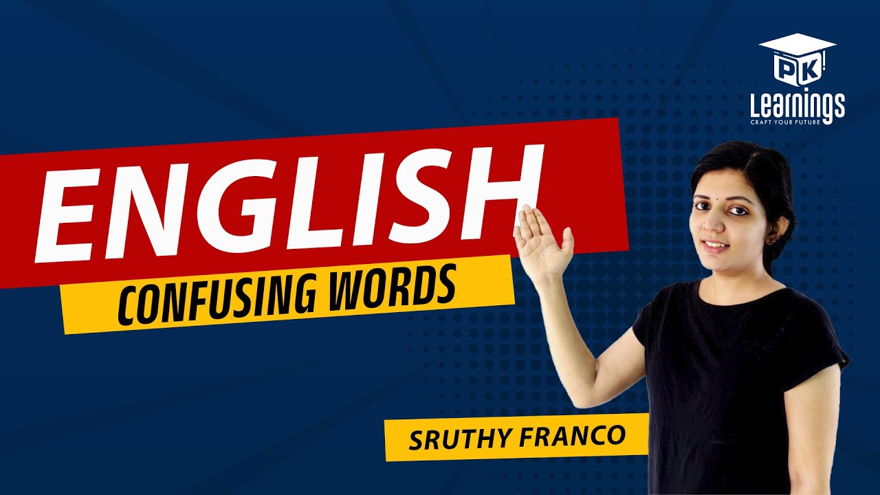 ENGLISH VOCABULARY | CONFUSING WORDS | SRUTHY FRANCO | PK LEARNINGS | KERALA PSC