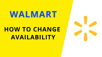 Walmart - how to change availability
