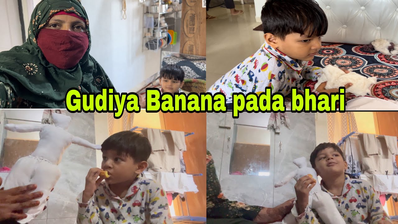 🔷 Gudiya Banana pada Bhari Gudiya routine vlog Mehnaz vlogs