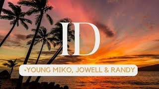 Young Miko, Jowell & Randy - ID (Letra/lyrics)