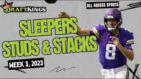 NFL Draftkings Week 3 Sleepers Studs and Stacks | DFS Picks and Lineup Builder