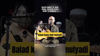 Download Lagu Kata ebiet G ade tentang sosok KDM dan camelia.#kangdedimulyadi #dedierwan #dedimulyadi #kdm #shorts MP3