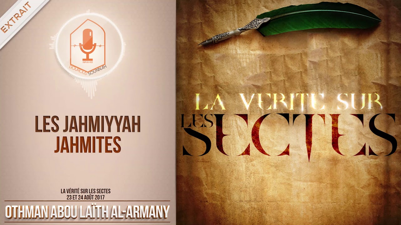 Les Jahmites - Jahmiyyah, mou'atzilites, ach'arites et matouridites (oustadh Abou Laïth)