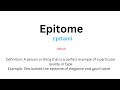 How to pronounce Epitome - Vocab Daily