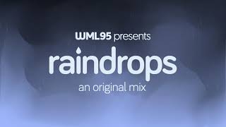 Raindrops: An Original Mix