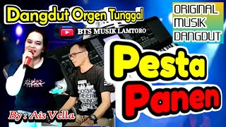 PESTA PANEN~ELVI SUKAESIH~COVER DANGDUT ORGEN TUNGGAL TERBARU BTS MUSIK~By : Ais Vella