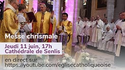 MESSE CHRISMALE - en direct de Diocèse de Beauvais, Noyon et Senlis