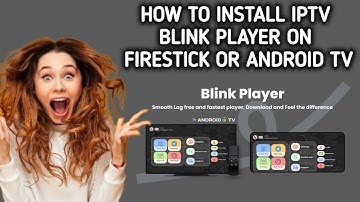 How to install / Download IPTV Blink Player on FireStick or Android TV