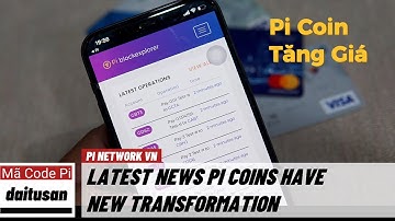 Pi network - Tin tức mới nhất, Pi coin có chuyển biến mới | PI NETWORK VN
