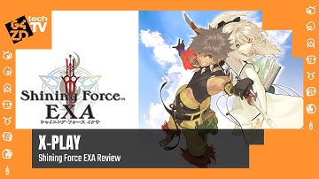 X-Play Classic - Shining Force EXA Review