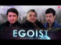 Egoist (o'zbek serial) | Эгоист (узбек сериал) 76-qism