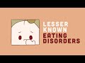 11 Less Known Eating Disorders