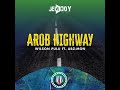 Wilson Pulu Arob Highway Feat Abz Mon Audio