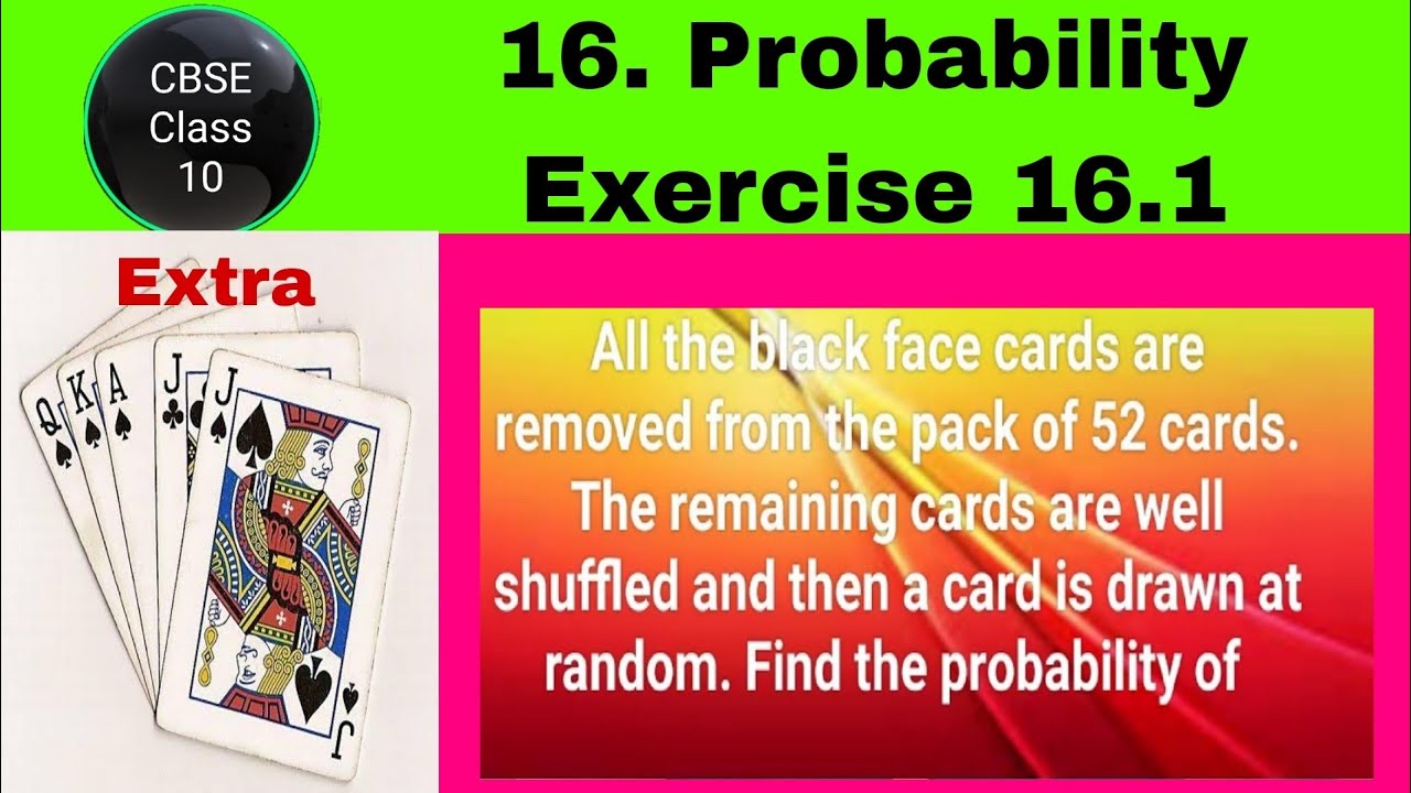 All The Black Face Cards Are Removed From The Pack Of 52 Cards The all-the-black-face-cards-are-removed-from-the-pack-of-52-cards-the