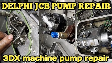 JCB pump repair ! Delphi jcb pump repair ! JCB MACHINE 3Dx pump repair