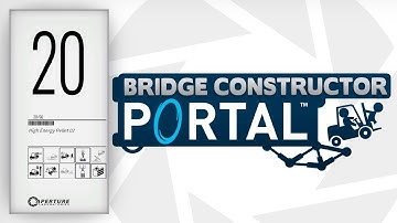 Bridge Constructor Portal Gameplay - (PC/2K 60FPS) - Level 20 - High Energy Pellet 02