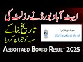Abbottabad Board Matric Result 2025 Date Announced Result On 26 July 2025 Abbottabad Board Matric Result 2025 Date Announced Result On 26 July 2025