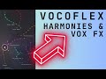 Vocoflex  fast vocal harmonies  vox fx like waves harmony  realtime voice morphing