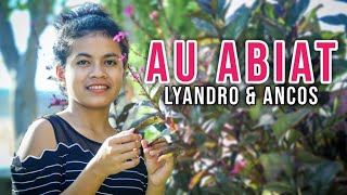 Lagu Timor 2022  'Au Abiat' - Lyandro Ft Ancos