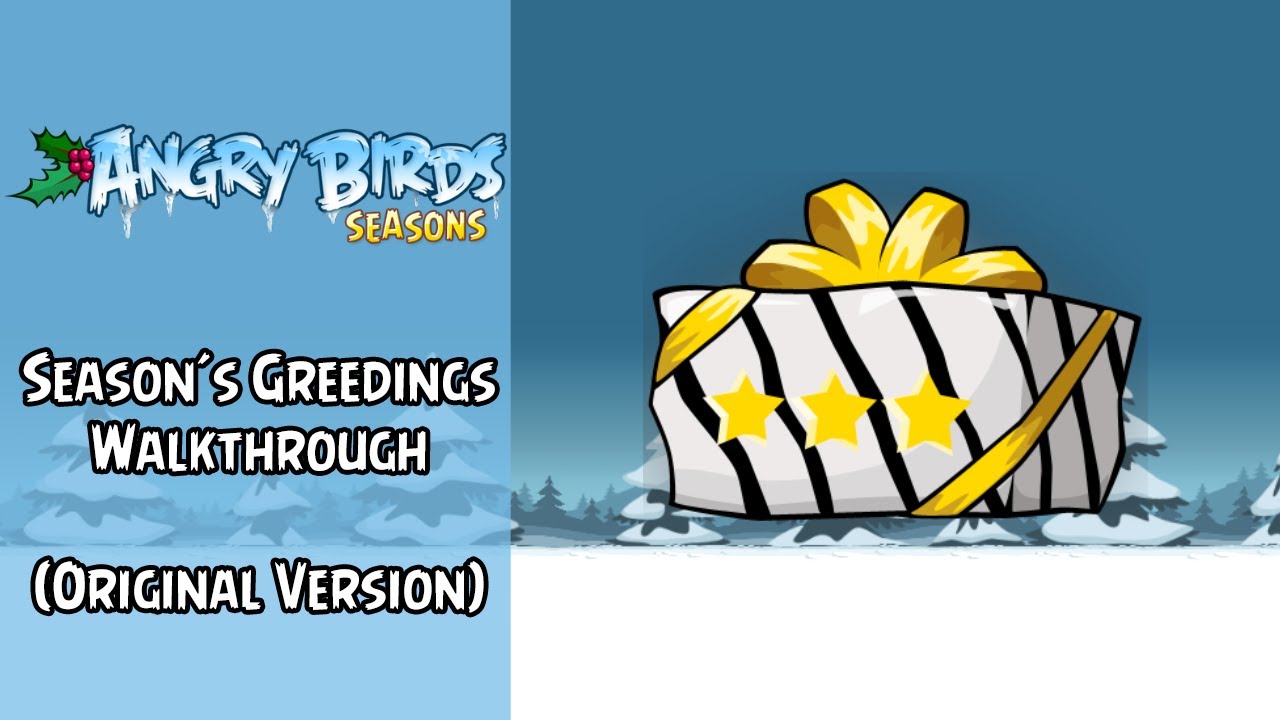 Angry Birds Seasons Walkthrough | Season's Greedings (Old Version v1.1.0) | Full Episode | ABGFT