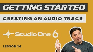 How To Create An Audio Track In Studio One 6 - Lesson 14