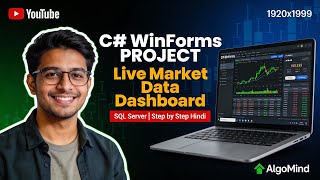 “C# WinForms Live Market Data Project | SQL Server Real-Time Trading Dashboard | Step by Step Hindi”