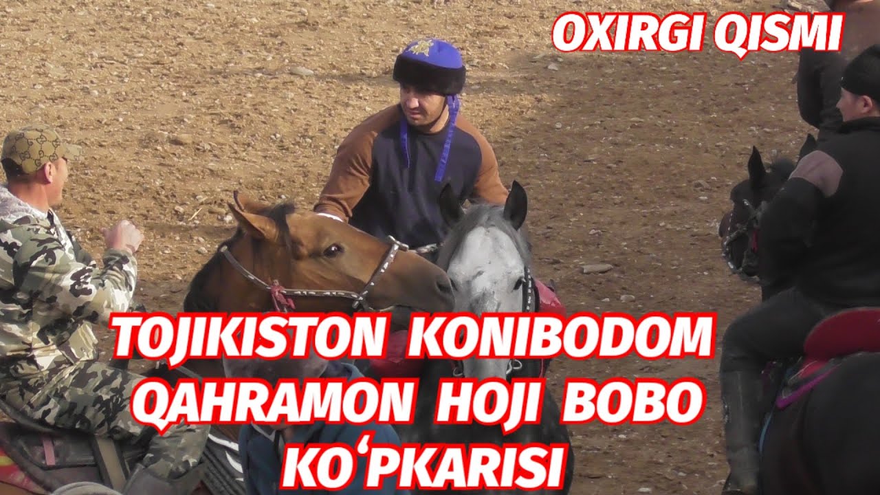 TOJIKISTON KONIBODOM QAHRAMON HOJI BOBO KOʻPKARISI OXIRGI QISMI