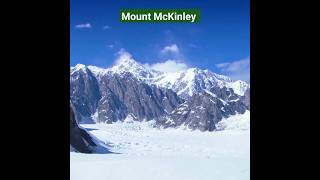 Mount McKinley North America youtubeshorts ytshorts youtube