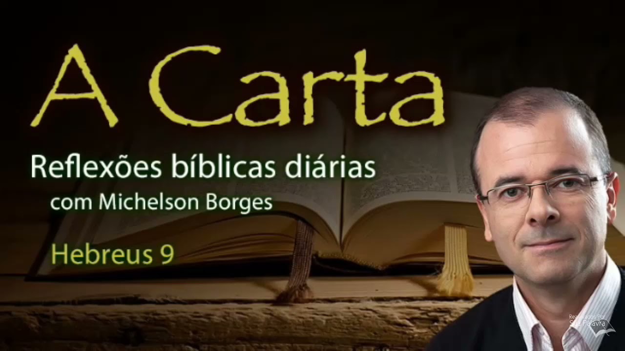 Hebreus 09 - Reavivadospsp -  Pastor Michelson Borges