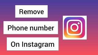 How To Remove Phone Number On Instagram? Delete Phone Number On Bio