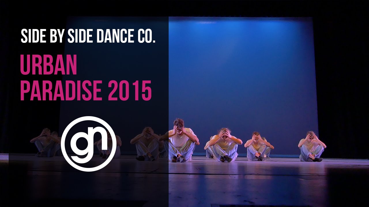 Side By Side Dance Co. Urban Paradise 2015 [Official Front Row 4K