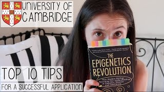 MY TOP 10 TIPS FOR MAKING A SUCCESSFUL APPLICATION TO CAMBRIDGE UNIVERSITY | MY EXPERIENCE & ADVICE