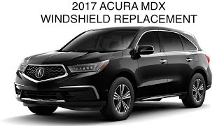 Windshield Replacement 2017 Acura MDX with lane departure warning system