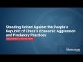Standing United Against the People’s Republic of China’s Economic Aggression and Predatory Practices