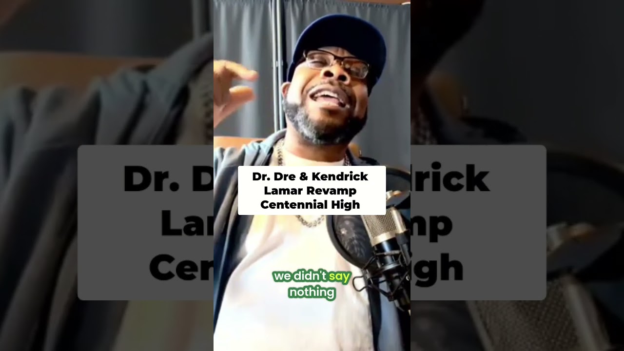 Dr. Dre & Kendrick Lamar Revamp Centennial High School!